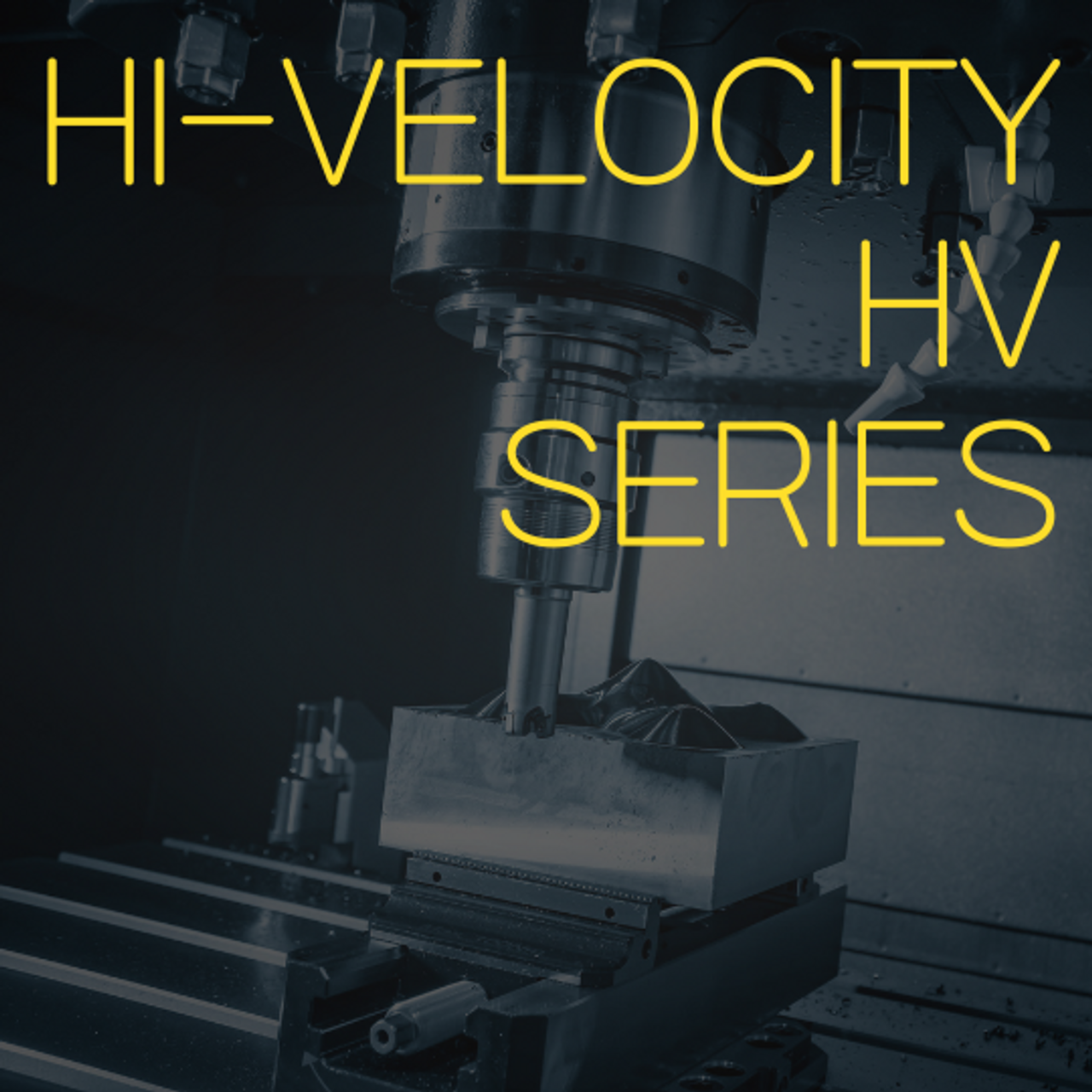 Hi-Velocity "HV" Series